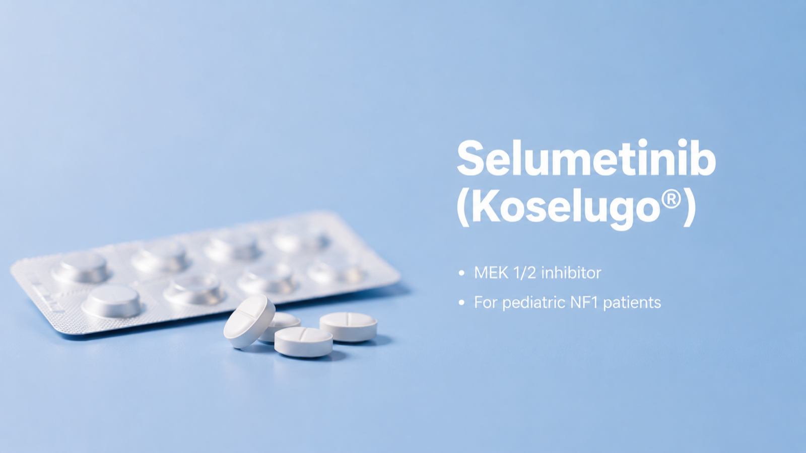 Drug image: selumetinib (Koselugo)